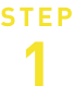 STEP 1